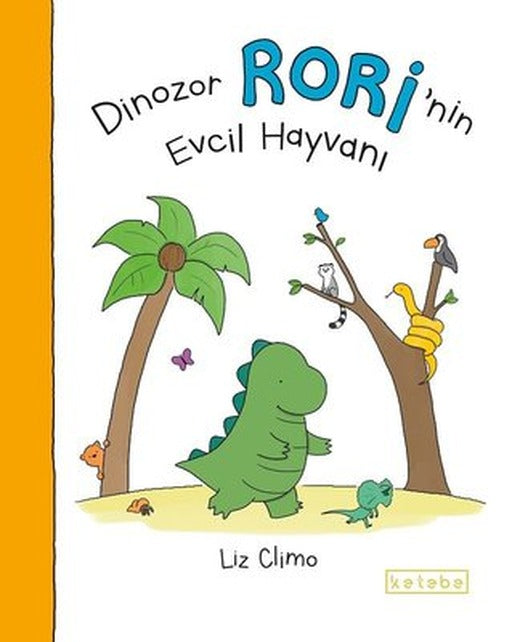 Dinozor Rorinin Evcil Hayvanı | Ketebe Yayınları
