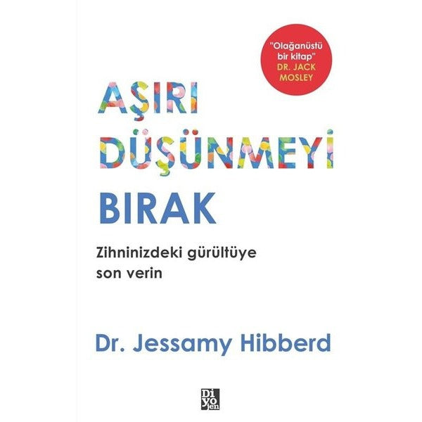 Aşırı Düşünmeyi Bırak | Diyojen Yayıncılık (İnce Kapak)