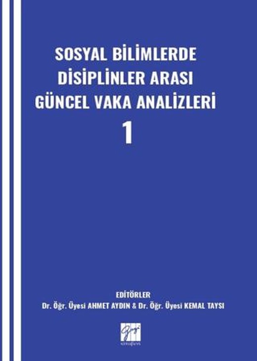 Sosyal Bilimlerde Disiplinler Arası Güncel Vaka Analizleri-1