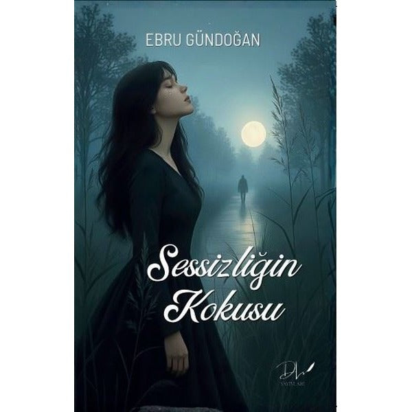 Sessizliğin Kokusu | DLS Yayınları (İnce Kapak)