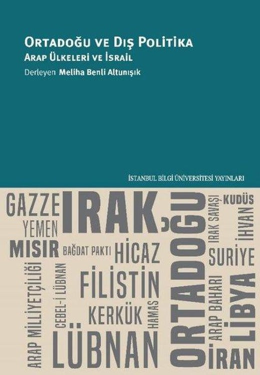 Ortadoğu ve Dış Politika - Arap Ülkeleri ve İsrail | İstanbul Bilgi Üniv.Yayınları (İnce Kapak)