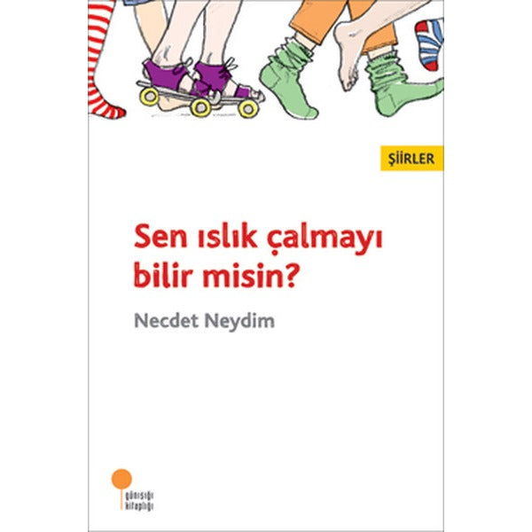 Sen Islık Çalmayı Bilir misin? | Günışığı Yayınları