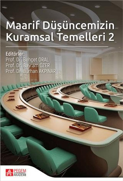Maarif Düşüncemizin Kuramsal Temelleri 2 | Pegem Akademi Yayıncılık (Ciltsiz)