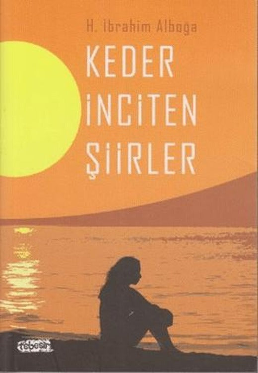 Keder İnciten Şiirler | Tebeşir Yayınları (Ciltsiz)