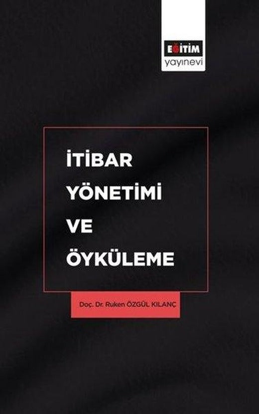 İtibar Yönetimi ve Öyküleme | Eğitim Yayınevi (İnce Kapak)