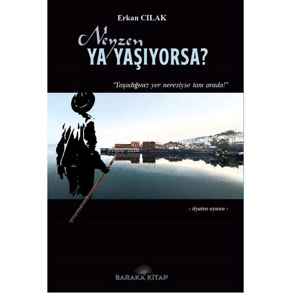 Neyzen ya Yaşıyorsa?