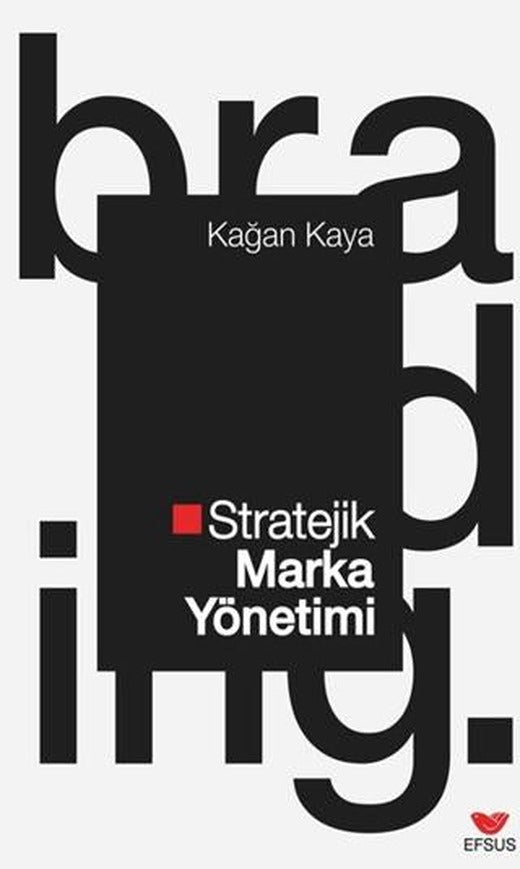 Stratejik Marka Yönetimi | Efsus Yayınları (Ciltsiz)
