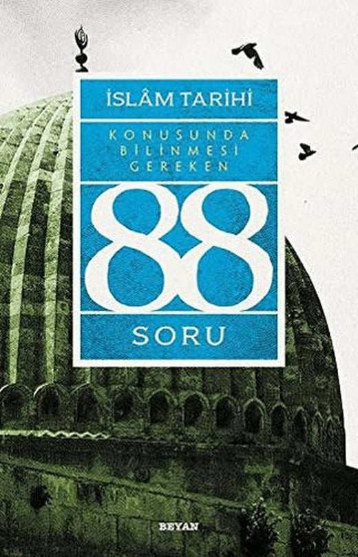 İslam Tarihi Konusunda Bilinmesi Gereken 88 Soru