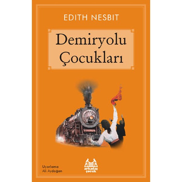 Demiryolu Çocukları | Arkadaş Yayıncılık