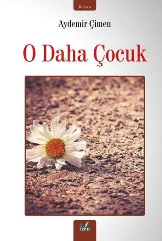 O Daha Çocuk | İzan Yayıncılık (İnce Kapak)