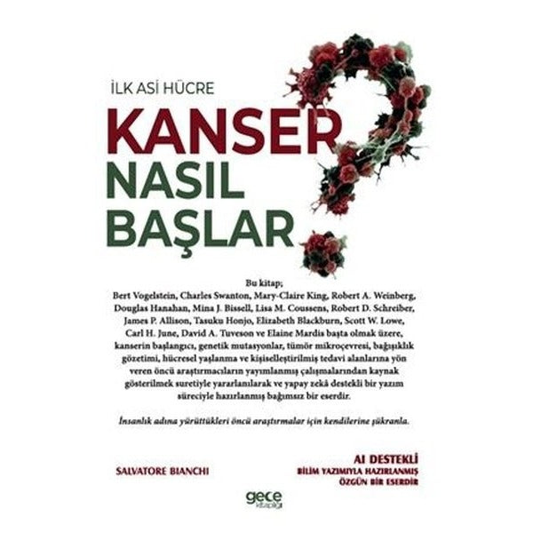 Kanser Nasıl Başlar - İlk Asi Hücre | Gece Kitaplığı (İnce Kapak)