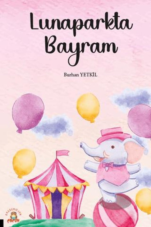 Lunaparkta Bayram | Akademisyen Kitabevi (Ciltsiz)