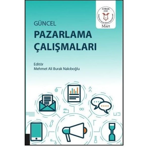 Güncel Pazarlama Çalışmaları | Akademisyen Kitabevi (Ciltsiz)