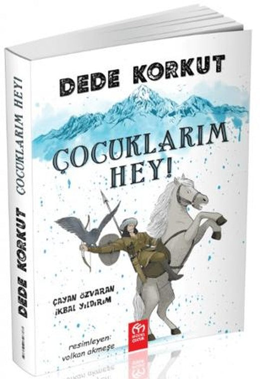 Dede Korkut - Çocuklarım Hey! | Model Çocuk (Ciltsiz)