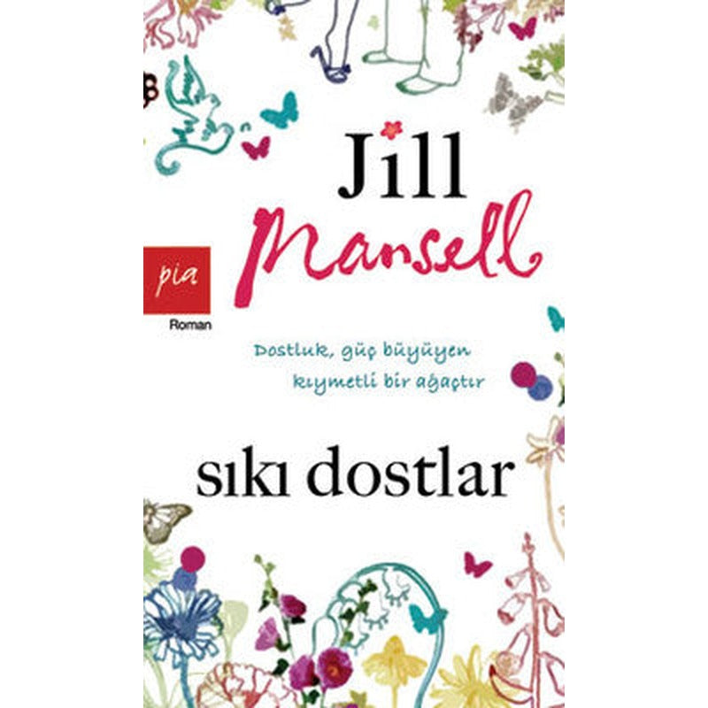 Sıkı Dostlar | Pia