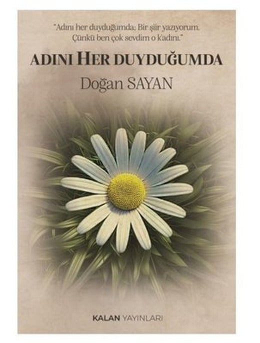 Adını Her Duyduğumda | Kalan Yayınları (İnce Kapak)