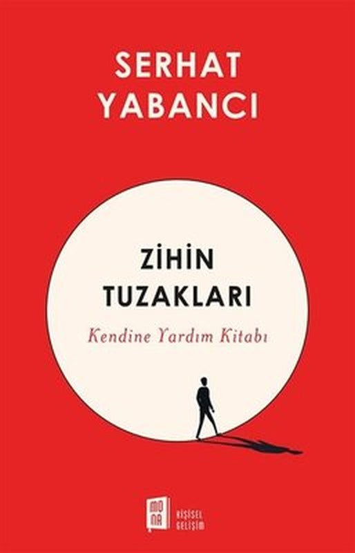Zihin Tuzakları - Kendine Yardım Kitabı | Mona Yayınları
