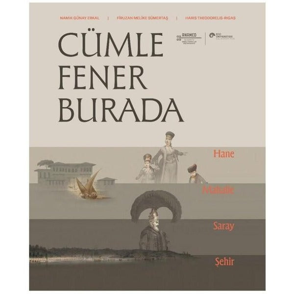 Cümle Fener Burada | Koç Üniversitesi Yayınları (İnce Kapak)