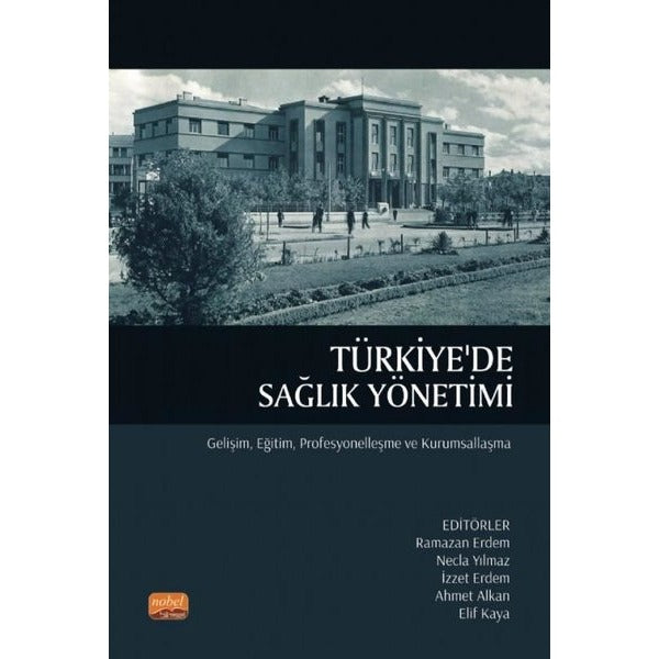 Türkiye'de Sağlık Yönetimi | Nobel Bilimsel Eserler (Ciltsiz)