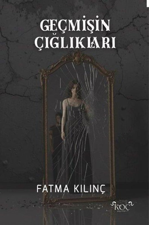 Geçmişin Çığlıkları