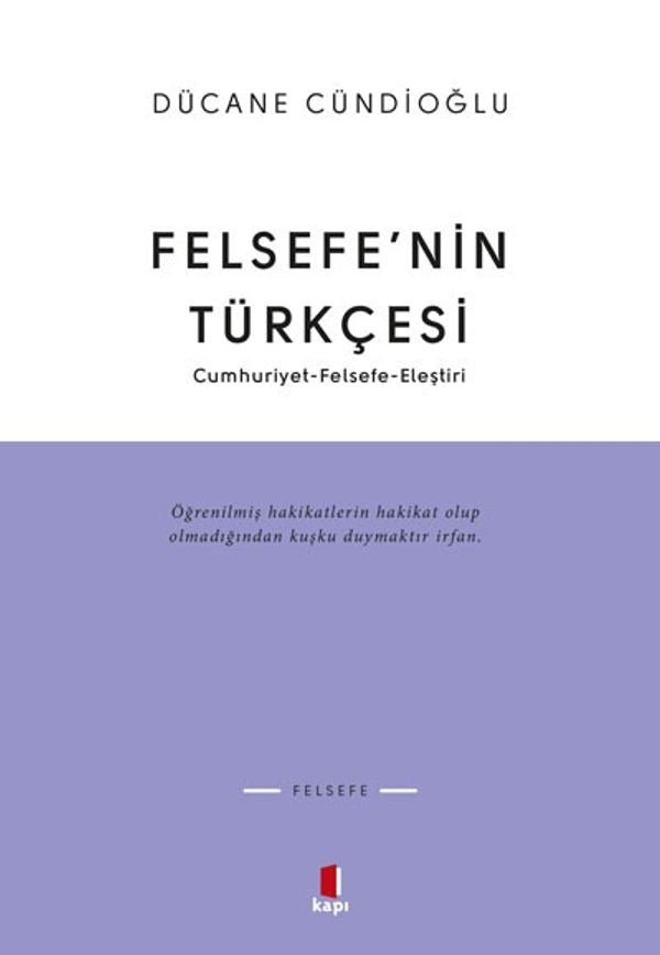Felsefe'nin Türkçesi | Kapı Yayınları - Deneme-İnceleme Dizisi (İnce Kapak)