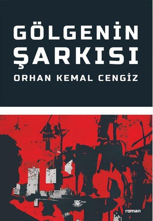 Gölgenin Şarkısı | SRC Kitap (İnce Kapak)