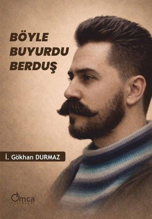 Böyle Buyurdu Berduş | Omca (İnce Kapak)
