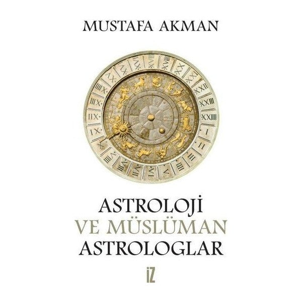 Astroloji ve Müslüman Astrologlar | İz Yayıncılık (İnce Kapak)