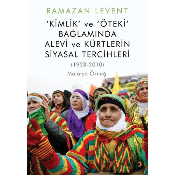 Kimlik ve Öteki Bağlamında Alevi ve Kürtlerin Siyasal Tercihleri | Cinius