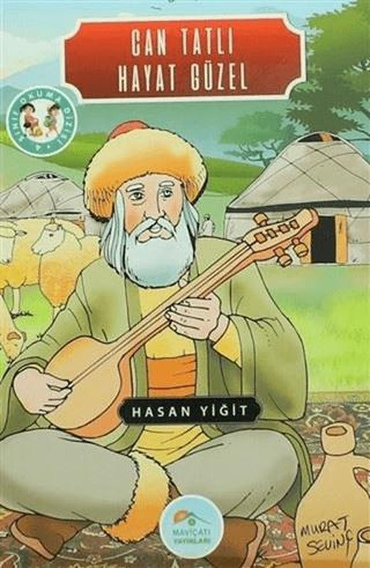 Can Tatlı Hayat Güzel | Maviçatı Yayınları (Ciltsiz)