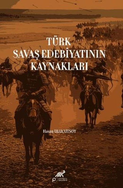 Türk Savaş Edebiyatının Kaynakları | Paradigma Akademi Yayınları (Ciltsiz)