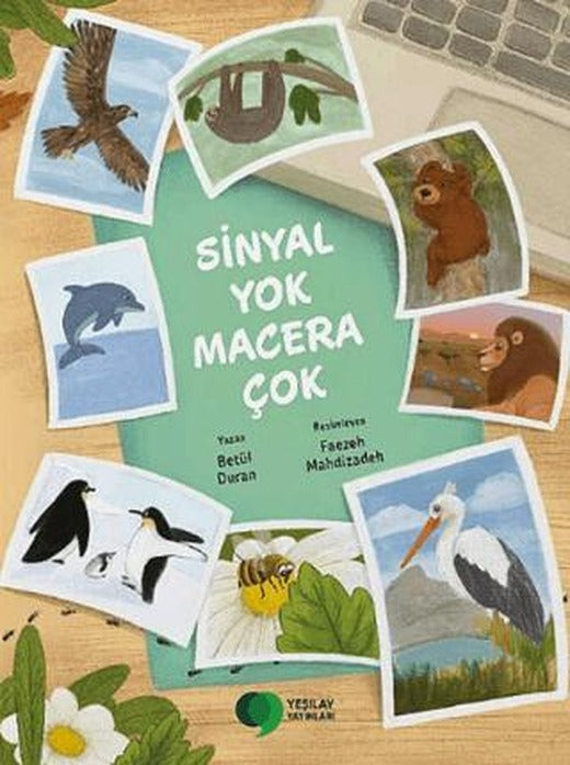 Sinyal Yok Macera Çok | Yeşilay Yayınları (Ciltsiz)