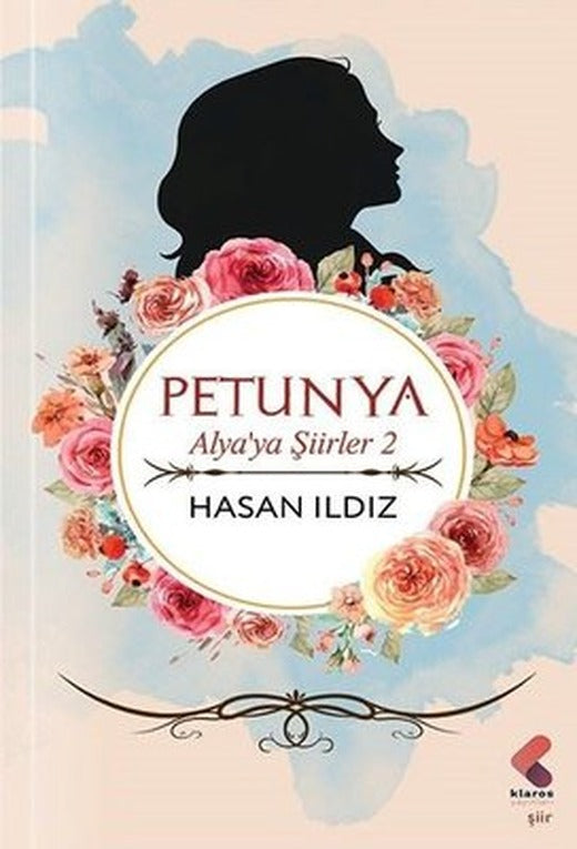 Petunya - Alya'ya Şiirler 2 | Klaros Yayınları