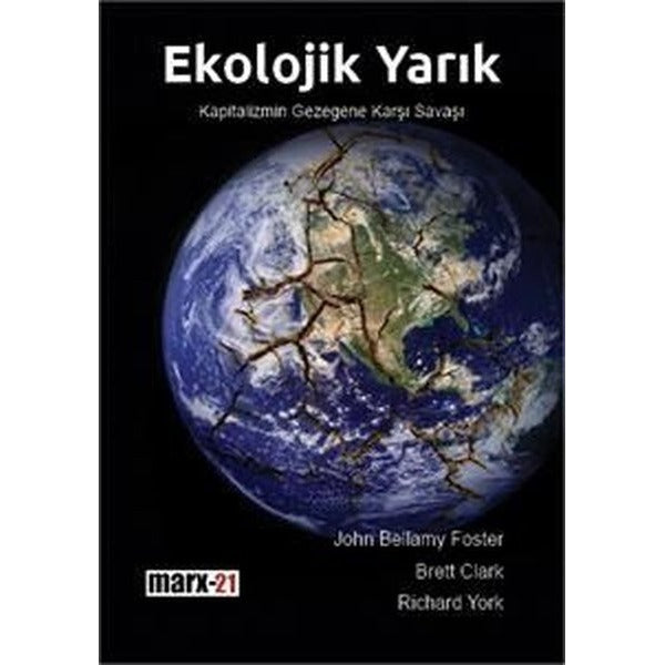 Ekolojik Yarık - Kapitalizmin Gezegene Karşı Savaşı