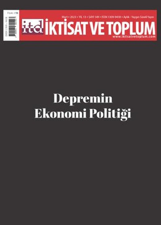 İktisat ve Toplum Dergisi 149. Sayı: Depremin Ekonomi Politiği | İktisat ve Toplum Dergisi (Ciltsiz)