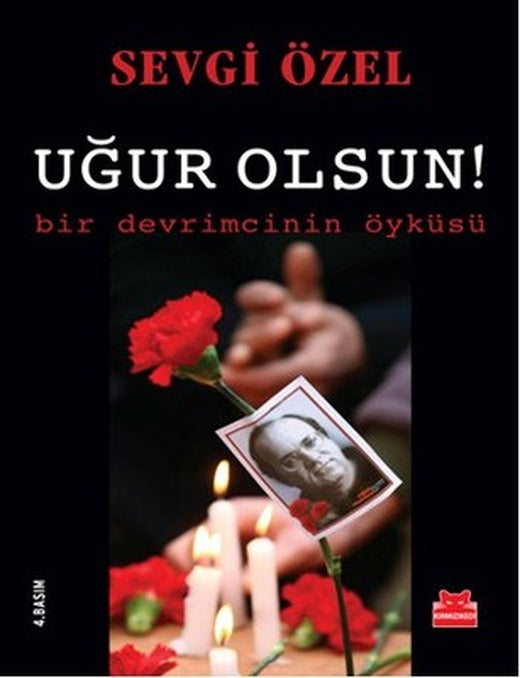 Uğur Olsun! Bir Devrimcinin Öyküsü | Kırmızı Kedi
