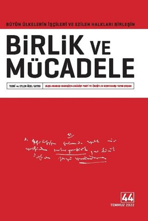 Birlik ve Mücadele Dergisi Sayı: 44 Temmuz 2022 | Birlik ve Mücadele Dergisi (Ciltsiz)