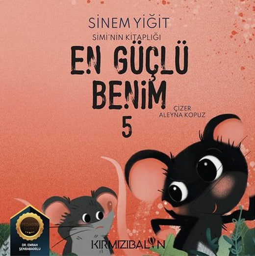 En Güçlü Benim - Simi'nin Kitaplığı | Kırmızı Balon (İnce Kapak)