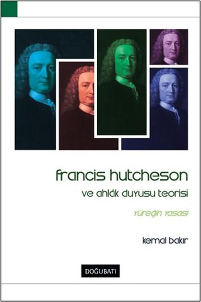 Francis Hutcheson ve Ahlak Duyusu Teorisi | Doğu Batı Yayınları - Felsefe Dizisi (İnce Kapak)  - Resim 1