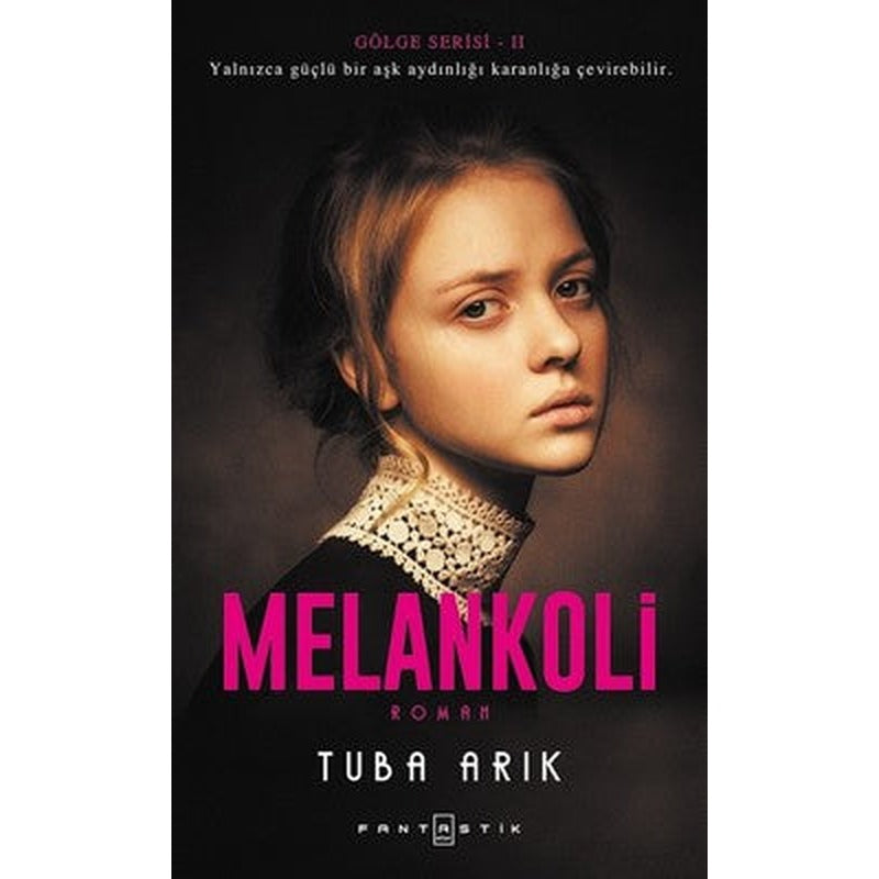 Melankoli-Gölge Serisi 2 | Fantastik Kitap