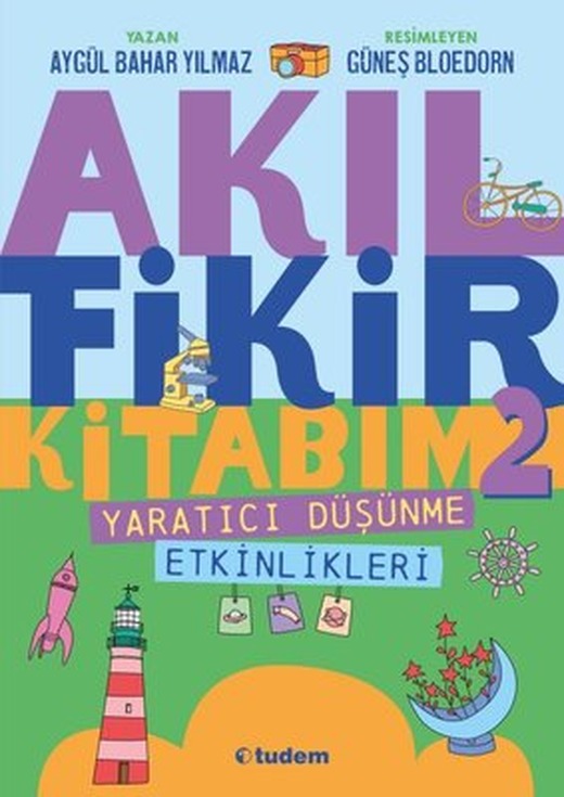 Akıl Fikir Kitabım 2 - Yaratıcı Düşünme Etkinlikleri | Tudem Yayınları