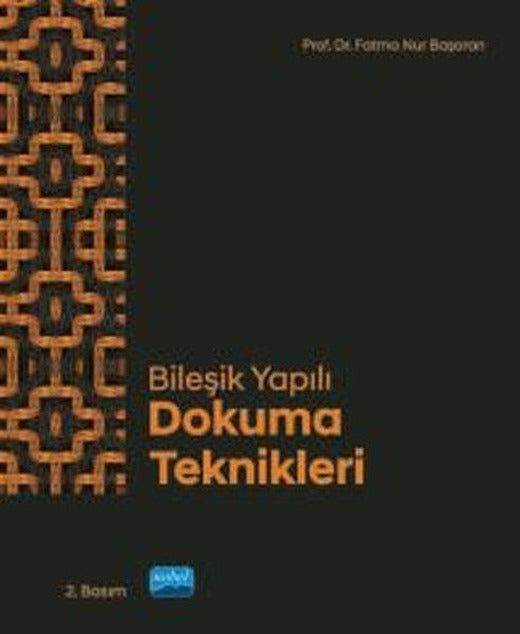 Bileşik Yapılı Dokuma Teknikleri | Nobel Akademik Yayıncılık (İnce Kapak)