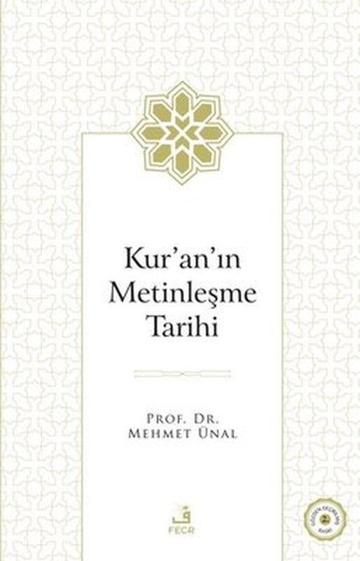 Kur'an'ın Metinleşme Tarihi | Fecr Yayınları