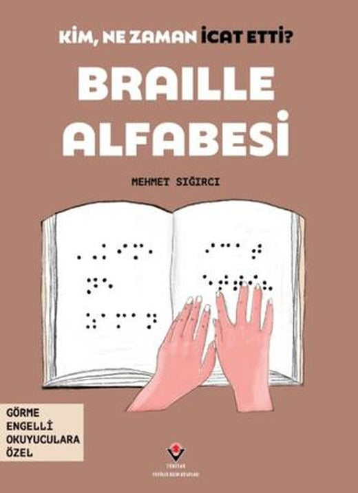 Kim, Ne Zaman İcat Etti? Braille Alfabesi