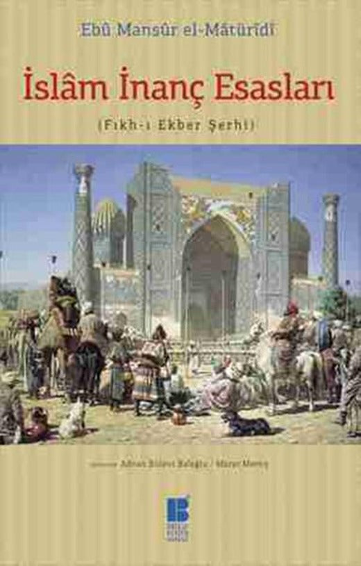 İslam İnanç Esasları | Bilge Kültür Sanat (İnce Kapak)