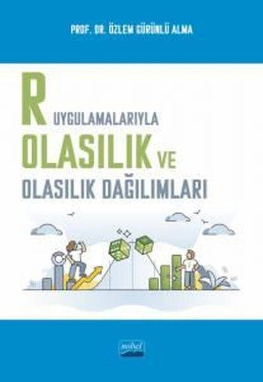 R Uygulamalarıyla Olasılık ve Olasılık Dağılımları | Nobel Akademik Yayıncılık (İnce Kapak)