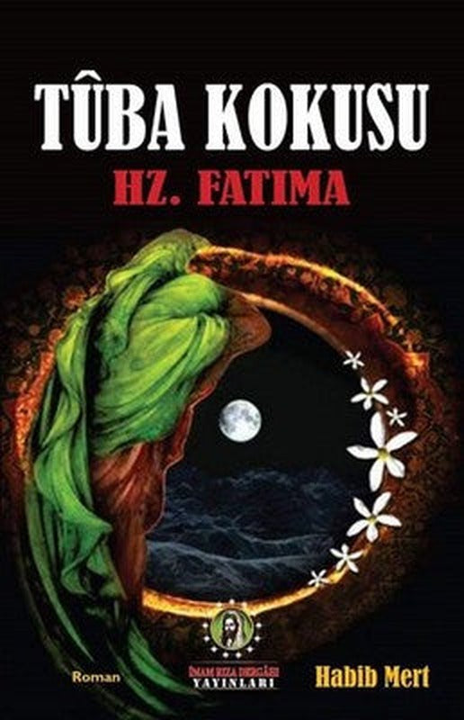 Tuba Kokusu - Hz.Fatıma | İmam Rıza Dergahı Yayınları