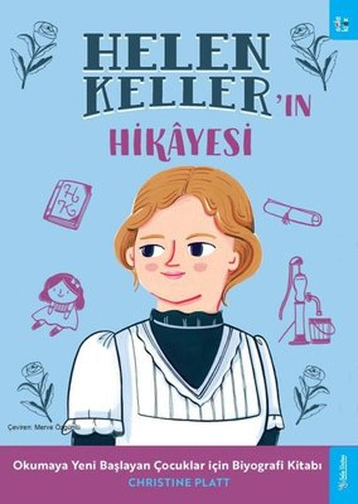 Helen Keller'ın Hikayesi - Okumaya Başlayan Çocuklar için Biyografi Kitabı | Sola Kidz