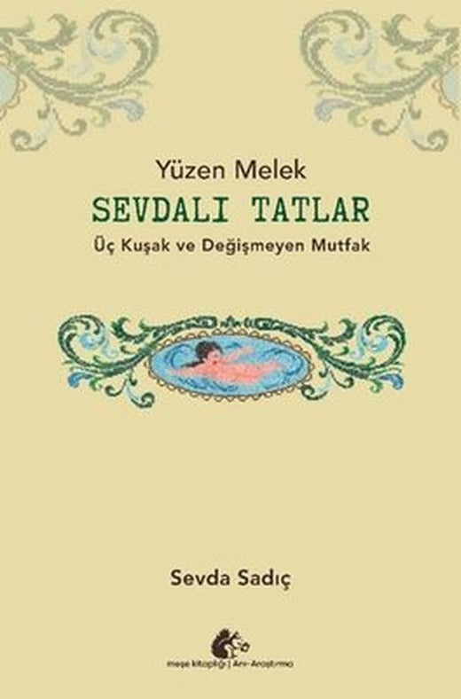 Sevdalı Tatlar - Üç Kuşak ve Değişmeyen Mutfak | Meşe Kitaplığı (İnce Kapak)
