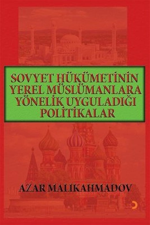 Sovyet Hükümetinin Yerel Müslümanlara Yönelik Uyguladığı Politikalar | Cinius